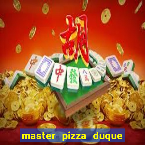 master pizza duque de caxias parque fluminense